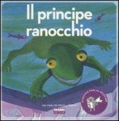 Il principe ranocchio. Ediz. illustrata. Con CD Audio