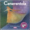 Cenerentola. Ediz. illustrata. Con CD Audio