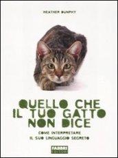 Quello che il tuo gatto non dice