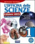 L'officina delle scienze. Per la Scuola media. Con DVD-ROM. Con espansione online: 1