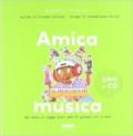 Amica musica. Dal blues al reggae dieci modi di giocare con le note. Con CD Audio