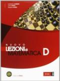 Nuovo Lezioni di matematica. Tomo D. Per le Scuole superiori. Con espansione online