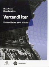 Vertendi iter. Versioni latine per il biennio. Per le Scuole superiori. Con espansione online