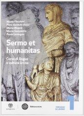 Sermo et humanitas. Percorsi di lavori. Con Repertorio lessicale-Compiti vacanze. per le Scuole superiori. Con espansione online vol.1