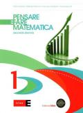 Pensare e fare matematica. Per le Scuole superiori. Con espansione online