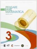 Pensare e fare matematica. Con espansione online. Vol. 3