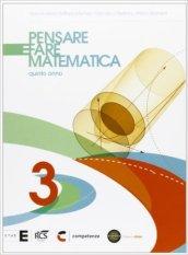 Pensare e fare matematica. Con espansione online. Vol. 3