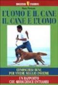 L'uomo e il cane, il cane e l'uomo