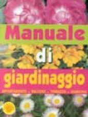 Manuale di giardinaggio. Appartamento, balcone, terrazzo, giardino