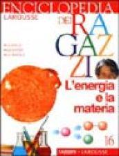 Enciclopedia dei ragazzi. 16.L'energia e la materia