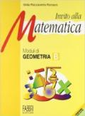 Invito alla matematica. Moduli di geometria B. Per la Scuola media