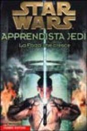 Star wars. Apprendista Jedi. 1.La forza che cresce