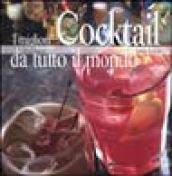 I migliori cocktail da tutto il mondo