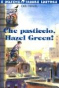 Che pasticcio, Hazel Green!