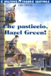 Che pasticcio, Hazel Green!