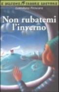 Non rubatemi l'inverno