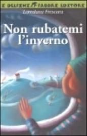 Non rubatemi l'inverno