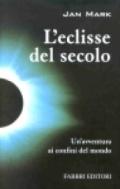 L'eclisse del secolo