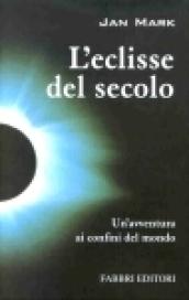 L'eclisse del secolo