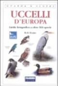 Uccelli d'Europa. Guida fotografica a oltre 500 specie