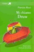 Mi chiamo Druw