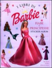 Barbie. Fiabe e principesse. Sticker album