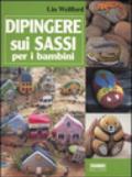 Dipingere sui sassi per i bambini