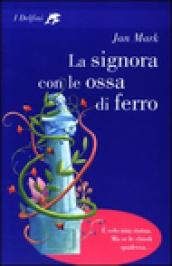 La signora con le ossa di ferro