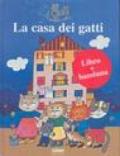 La casa dei gatti. Ediz. illustrata. Con gadget