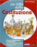 La città della Costituzione. Per la Scuola media. Con espansione online