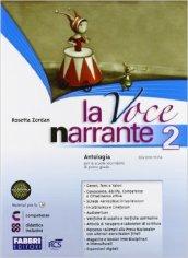 La voce narrante. Con quaderno. Per la Scuola media. Con espansione online vol.2