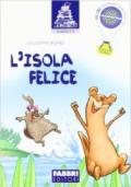 L' isola felice. Per la Scuola elementare