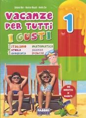 Vacanze per tutti i gusti. Per la Scuola elementare: 1