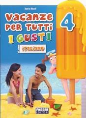 Vacanze per tutti i gusti. Italiano. Per la Scuola elementare: 4