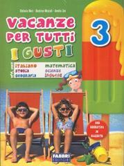 Vacanze per tutti i gusti. Per la Scuola elementare: 3