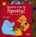 Quante cose fa Spotty! Ediz. illustrata