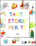 Tante storie per te. Ediz. illustrata