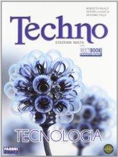 Techno. Tecnologia. Per la Scuola media. Con espansione online