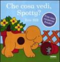 Che cosa vedi, Spotty? Ediz. illustrata