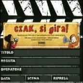 Ciak, si gira! Con CD Audio. Con gadget