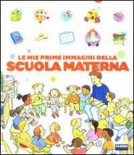 Le mie prime immagini della scuola materna