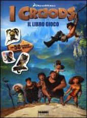 I Croods. Il libro gioco. Con adesivi