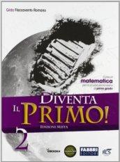 Diventa il primo! Con Quaderno. Per la Scuola media. Con e-book. Con espansione online