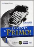 Diventa il primo! Con Sfide matematiche-Quaderno. Per la Scuola media. Con e-book. Con espansione online