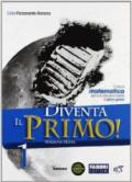 Diventa il primo! Con Sfide matematiche-Quaderno-Informatica. Per la Scuola media. Con e-book. Con espansione online