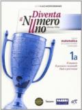 Diventa il numero uno. Vol. 1A-1B. Con Sfide matematiche-Quaderno-Informatica-C. Per la Scuola media. Con espansione online