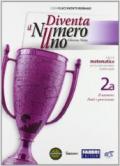 Diventa il numero uno. Vol. 2A-2B. Con Quaderno. Per la Scuola media. Con espansione online