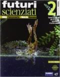 Futuri scienziati. Per la Scuola media. Con DVD. Con e-book. Con espansione online vol.2