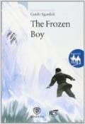 The frozen boy. Ediz. italiana