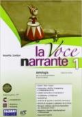 La voce narrante. Con Lab. e progetti-Io leggo-Traguardi. Per la Scuola media. Con e-book. Con espansione online